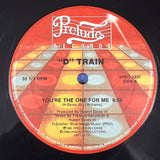 "D" Train* – You're The One For Me (12") (US & Canada)