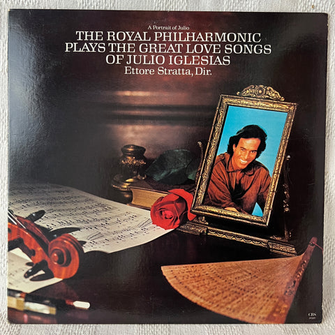 The Royal Philharmonic* : Ettore Stratta – A Portrait Of Julio: The Royal Philharmonic Plays The Great Love Songs Of Julio Iglesias (LP) (US) - 1984