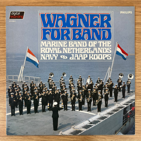 Wagner, Marine Band Of The Royal Netherlands Navy, Jaap Koops - Wagner For Band (LP) (Netherlands)