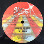 "D" Train* – You're The One For Me (12") (US) - 1981